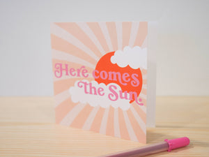 Here Comes The Sun Greeting Card